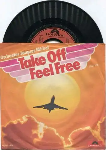 Single Jacques Michel: Take Off Feel Free (Polydor 2040 266) D 1979