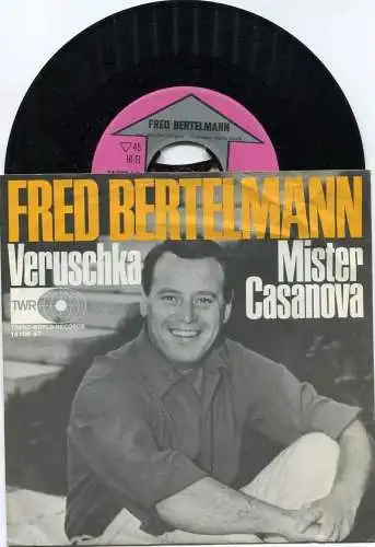 Single Fred Bertelmann: Veruschka / Mister Casanova (TWR 14 108 AT) D