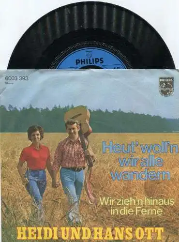 Single Heidi & Hans Ott: Heut woll´n wir alle wandern (Philips 6003 393) D 1974