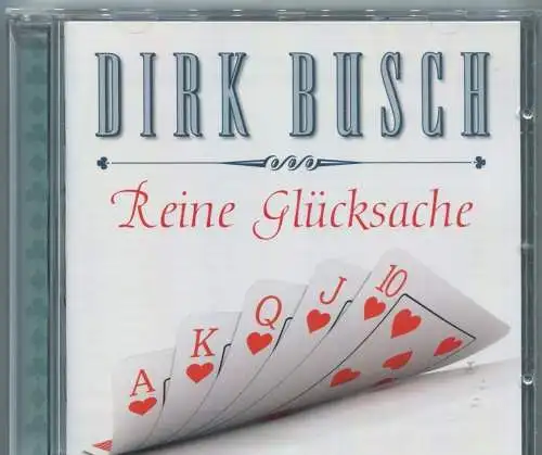 CD Dirk Busch: Reine Glücksache (G&H) 2011