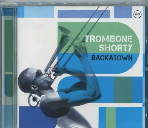 CD Trombone Shorty: Backatown (Verve) 2010