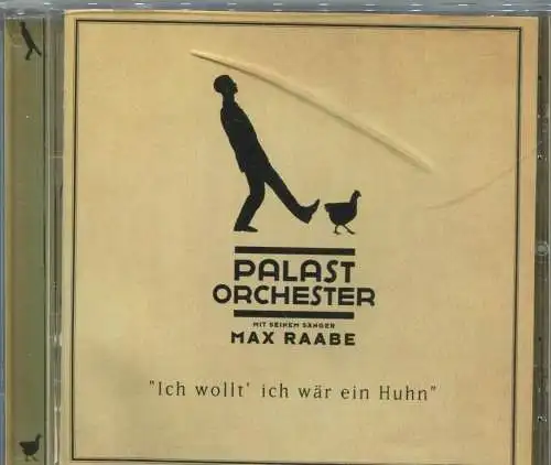 CD Palast Orchester Max Raabe: Ich wollt ich wär ein Huhn (RCA) 2002