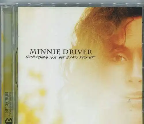CD Minnie Driver: Everything I´ve got in my pocket (Liberty) 2004