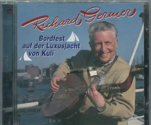 CD Richard Germer: Bordfest auf der Luxusjacht von Kuli (Bear Family) 2000