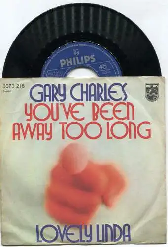 Single Gary Charles: You´ve Been Away Too Long (Philips 6073 216) D 1971