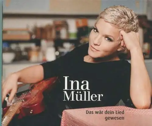 CD Ina Müller: Das wär Dein Lied gewesen (Sony) 2011