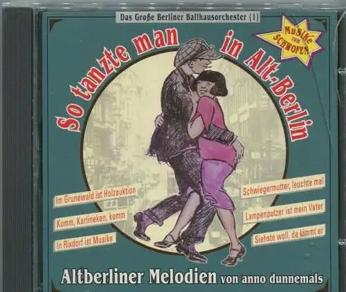 CD Berliner Ballhaus Orchester: So tanzte man in Alt-Berlin (MCD) 1995