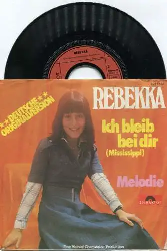 Single Rebekka: Ich bleib bei Dir (Mississippi) deutsche Version (Polydor) D1976