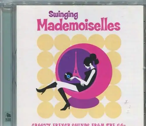 CD Swinging Mademoiselles - Groovy French Sounds From The 60´s - (Silva) 2005
