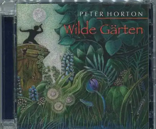 CD Peter Horton: Wilde Gärten (Solo) 2007