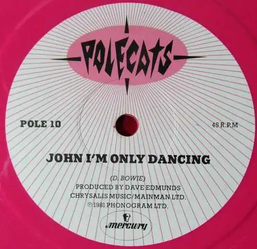 25cm EP Polecats: John, I´m Only Dancing (Mercury POLE 10) pink vinyl UK 1981