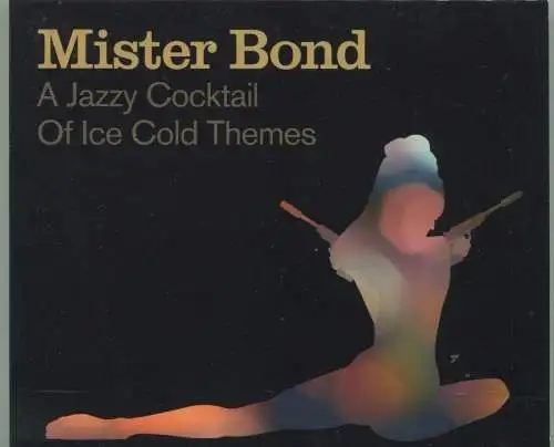 CD Mister Bond - A Jazzy Cocktail of Ice Cold Themes - (Local) 2008