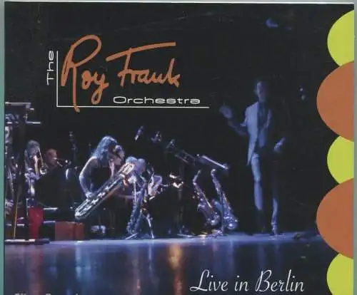 CD Roy Frank Orchestra Live In Berlin (Silver) 2011