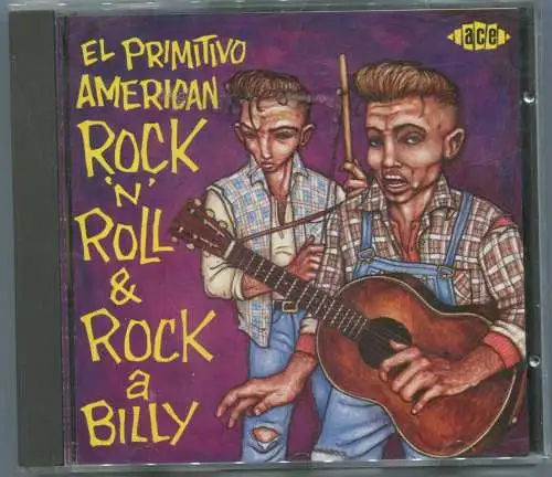 CD El Primitivo - Rock´n Roll & Rockabilly (Ace) 1993