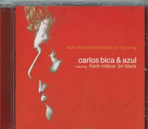 CD Carlos Bica & Azul: Look What They´ve Done To My Song (Enja)