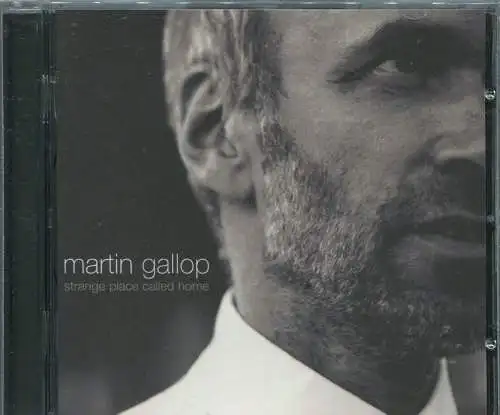 CD Martin Gallop: Strange Place Called Home (EMI) 2007
