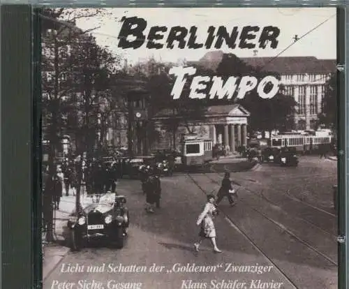 CD Peter Siche & Klaus Schäfer: Berliner Tempo - Licht & Schatten der gold. 20er