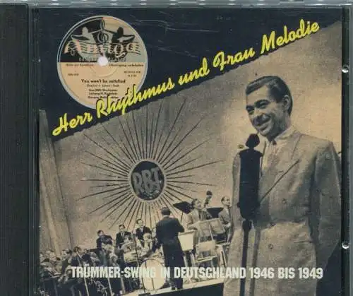 CD Herr Rhythmus und Frau Melodie - Trümmer Swing in Deutschland 1946 - 1949