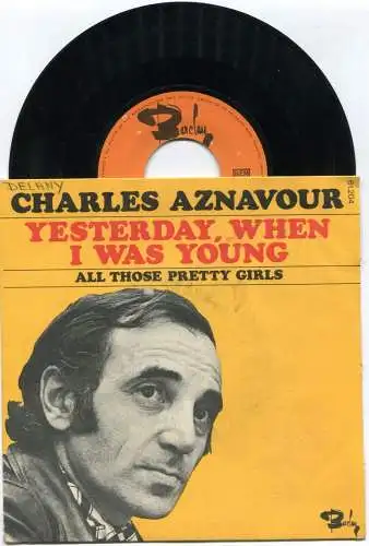 Single Charles Aznavour: Yesterday When I Was Young (Barclay 61 204) F