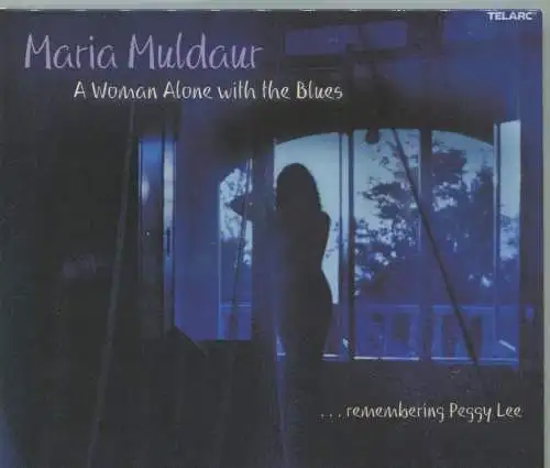 CD Maria Muldaur: A Woman Alone With The Blues (Telarc) 2003