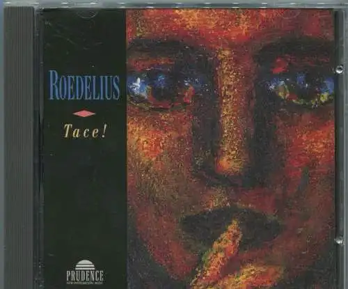 CD Roedelius: Tace! (Prudence) 1993