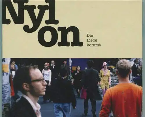 CD Nylon: Die Liebe kommt (Universal) 2004