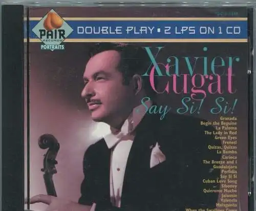 CD Xavier Cugat: Say Si Si (Pair) 1994