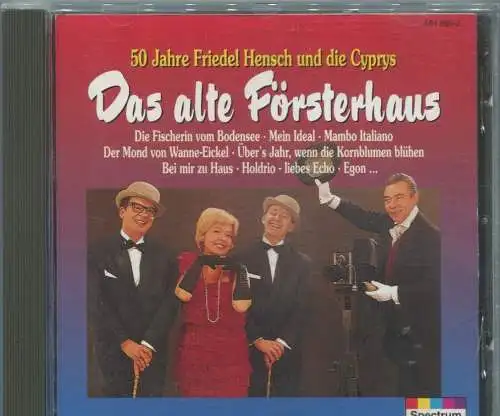 CD Friedel Hensch & Cyprys: Das alte Försterhaus (Spectrum)