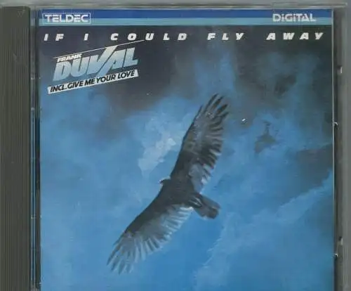 CD Frank Duval: If I Could Fly Away (Teldec) 1983