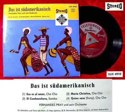 EP Fernandez Pray: Das ist südamerikanisch (Telefunken Stereo SUX 4910) D