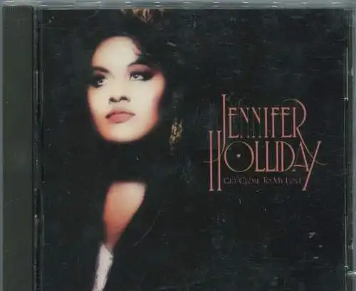 CD Jennifer Holliday: Get Close To my Love (Geffen) 1987