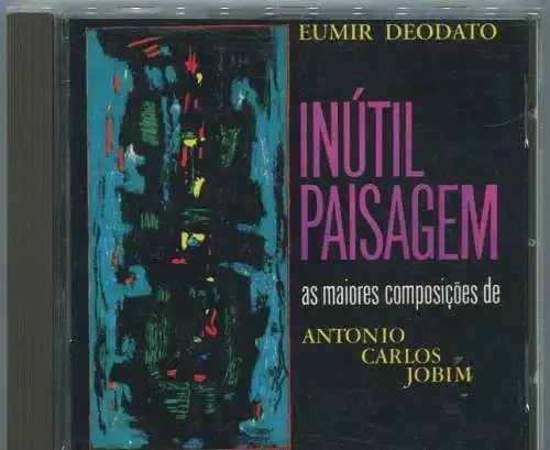 CD Eumir Deodato: Inutil Paisagem - Antonio Carlos Jobim Compositions - 1994