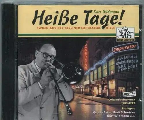 CD Kurt Widmann: Heiße Tage! Swing aus der Berliner Imperator Diele (1999)