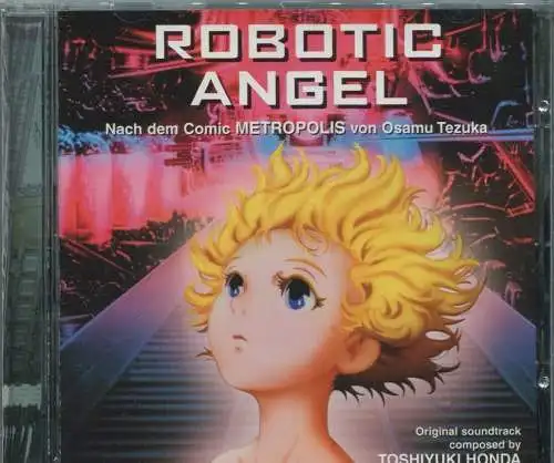 CD Toshiyuki Honda: Robotic Angel  - nach dem Comic "Metropolis" - 2002