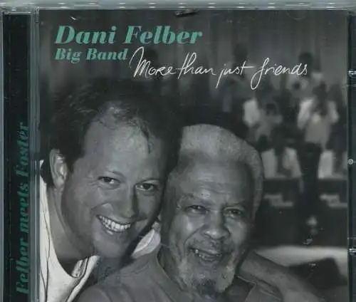 CD Dani Felber Big Band: More Than Just Friends (DFM) 2009