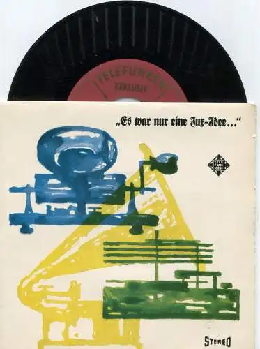 EP Es war nur eine Jux-Idee... (Telefunken Exklusiv Stereo TST 77 445) D