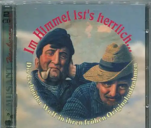 2CD Gebrüder Wolff: Im Himmel ist´s herrlich (Musant) 2004