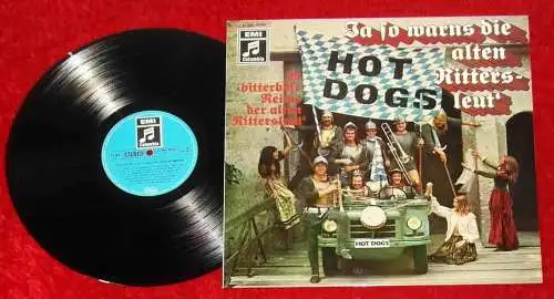 LP Hot Dogs: Ja so warns die alten Rittersleut´(Columbia 1C 062-28 857 D