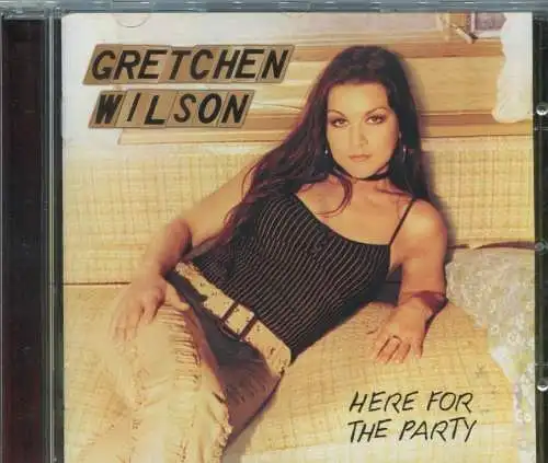 CD Gretchen Wilson: Here For The Party (Epic) 2004