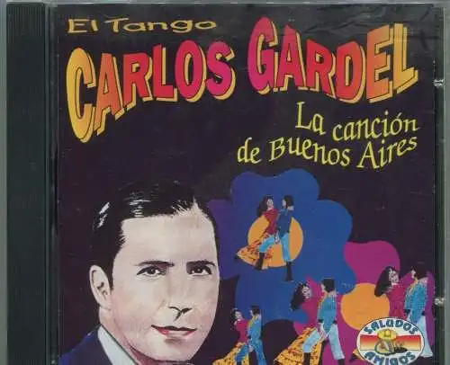 CD Carlos Gardel: El Tango - La Cancion de Buenos Aires (Saludos Amigos) 1997