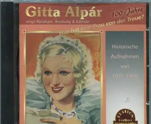 CD Gitta Alpar: Was hat eine Frau von der Treue? (Duophon) 2003