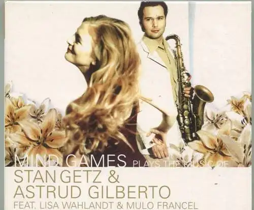 CD Mind Games Plays The Music of Stan Getz / Astrud Gilberto (Edition Collage)