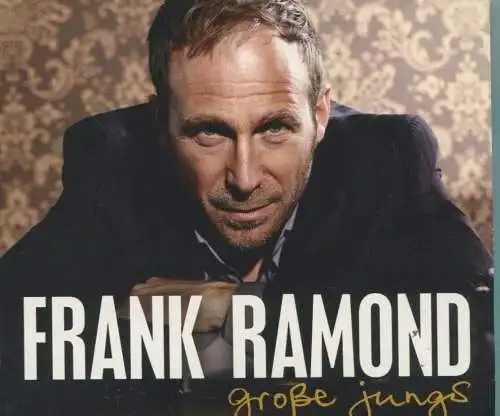 CD Frank Ramond: Große Jungs (105Music) 2009