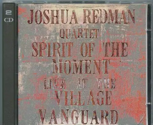 2CD Joshua Redman Quartet: Spirit of the Moment Live at Village Vanguard