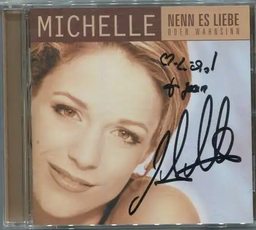 CD Michelle: Nenn es Liebe oder Wahnsinn (Signiert) (EMI) 1998