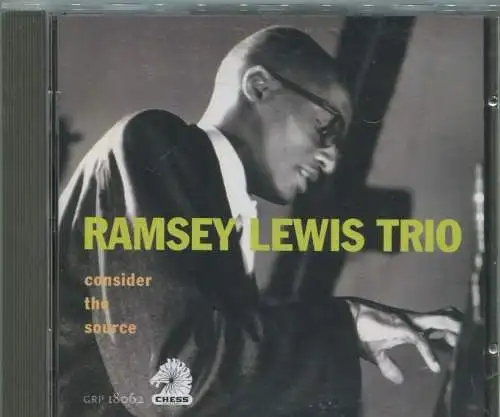 CD Ramsey Lewis Trio: Consider The Source (Chess) 1995