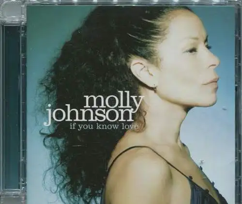 CD Molly Johnson: If You Know Love (Universal) 2007