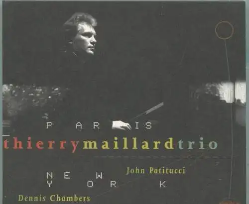 CD Thierry Maillard Trio: Paris New York (PolyGram) 1998