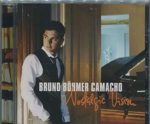 CD Bruno Böhmer Camacho: Nostalgic Visions (Sony) 2011