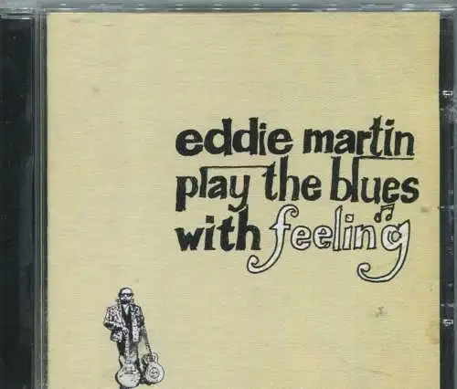 CD Eddie Martin: Play The Blues With Feeling (Blueblood) 2004